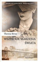 Wszystkie marzenia świata (dodruk 2011) - Theresa Revay [KSIĄŻKA]