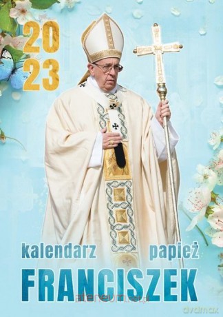 Kalendarz 2023 ścienny Papież Franciszek [KALENDARZ]