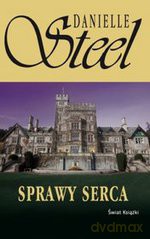 Sprawy serca - Danielle Steel [KSIĄŻKA]