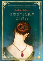 Rosyjska zima - Daphne Kalotay [KSIĄŻKA]