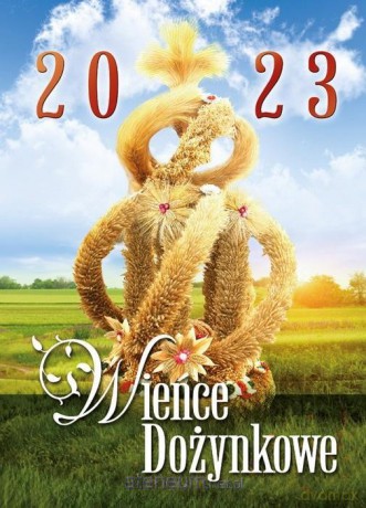 Kalendarz 2023 ścienny Wieńce dożynkowe [KALENDARZ]