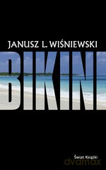 Bikini (wyd. 2011) - Janusz L. Wiśniewski [KSIĄŻKA]