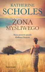 Żona myśliwego - Katherine Scholes [KSIĄŻKA]