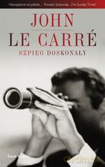 Szpieg doskonały - John le Carré [KSIĄŻKA]