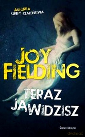 Teraz ją widzisz - Joy Fielding [KSIĄŻKA]