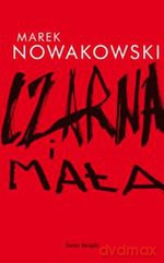 Czarna i mała - Marek Nowakowski [KSIĄŻKA]