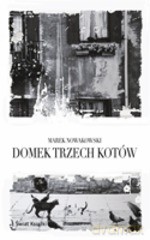 Domek trzech kotów - Marek Nowakowski [KSIĄŻKA]