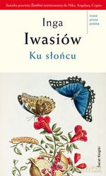 Ku słońcu - Inga Iwasiów [KSIĄŻKA]