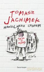 Handlarze czasem - Tomasz Jachimek [KSIĄŻKA]