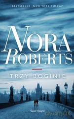 Trzy boginie - Nora Roberts [KSIĄŻKA]