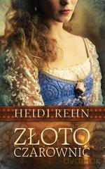 Złoto czarownic - Heidi Rehn [KSIĄŻKA]