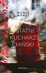 Ostatni kucharz chiński - Nicole Mones [KSIĄŻKA]