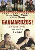 Gaumardżos - Anna Dziewit-Meller, Marcin Meller [KSIĄŻKA]