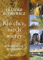 Kto chce, niech wierzy - Olgierd Budrewicz [KSIĄŻKA]