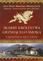Skarby Królestwa Grzmiącego Smoka - Ashi Dorji Wangmo Wangchuck [KSIĄŻKA]