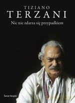Nic nie zdarza się przypadkiem (2009) - Tiziano Terzani [KSIĄŻKA]