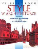 Style w architekturze - Wilfried Koch [KSIĄŻKA]