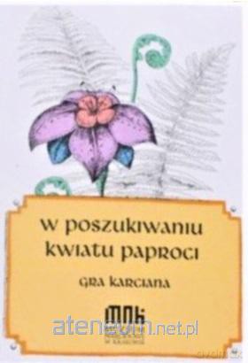 W poszukiwaniu kwiatu paproci [KARTY]