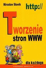 Tworzenie stron WWW - Mirosław Sławik [KSIĄŻKA]