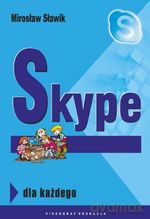 Skype dla każdego - Mirosław Sławik [KSIĄŻKA]