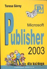 Micosoft Publisher 2003 - Teresa Górny [KSIĄŻKA]