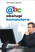 ABC obsługi komputera - Mirosław Sławik [KSIĄŻKA]