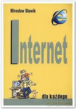 Internet dla każdego - Mirosław Sławik [KSIĄŻKA]