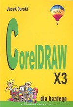 CorelDRAW X3 - Jacek Durski [KSIĄŻKA]