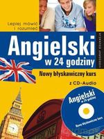 Angielski w 24 godziny. Nowy błyskawiczny kurs z CD-Audio. Lepiej mówić i rozumieć - Emily A. Grosvenor [KSIĄŻKA]