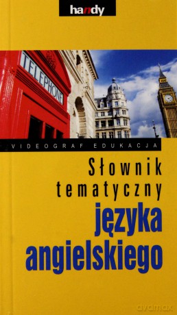 Słownik tematyczny języka angielskiego - Jacek Illg, Magdalena Illg [KSIĄŻKA]