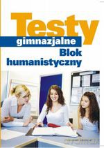 Testy gimnazjalne. Blok humanistyczny - Gabriela Leksy, Danuta Mazur, Bożena Przygońska [KSIĄŻKA]