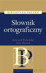 Słownik ortograficzny (Bilioteka Polaka) - Edward Polański, Ewa Dereń [KSIĄŻKA]