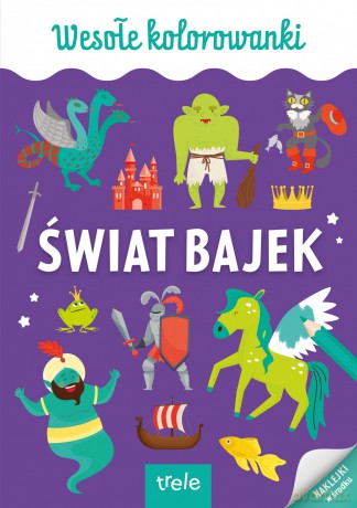 Kolorowanka A4. Świat bajek. Wyd II