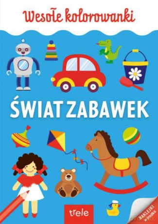 Kolorowanka A4. Świat zabawek. Wyd II