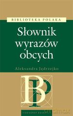 Słownik wyrazów obcych (Bilioteka Polaka) - Aleksander Jędrzejko [KSIĄŻKA]