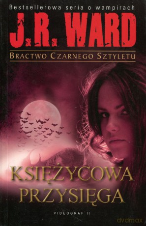 Bractwo Czarnego Sztyletu T.10księżycowa Przysięga - Ward J.R. [KSIĄŻKA]