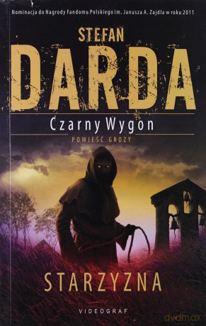 Czarny wygon. Starzyzna (Wyd. 2012) - Stefan Darda [KSIĄŻKA]