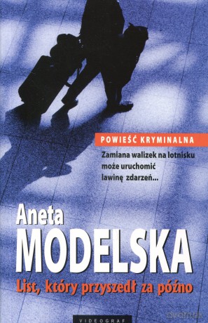 List, który przyszedł za późno (dodruk 2012) - Aneta Modelska [KSIĄŻKA]