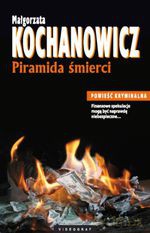 Piramida śmierci - Małgorzata Kochanowicz [KSIĄŻKA]
