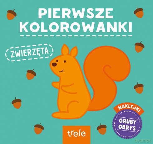 Pierwsze kolorowanki. Zwierzęta. Wyd III