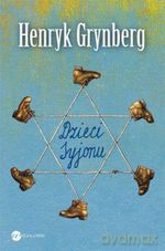 Dzieci Syjonu - Henryk Grynberg [KSIĄŻKA]