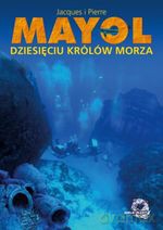 Dziesięciu królów morza - Jacques Mayol, Pierre Mayol [KSIĄŻKA]
