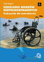 Szkolenie nurków niepełnosprawnych - Frank Degnan [KSIĄŻKA]