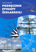 Podręcznik etykiety żeglarskiej - Jacek Czajewski [KSIĄŻKA]