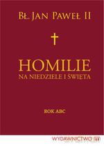Homilie na niedziele i święta. Rok ABC - Jan Paweł II [KSIĄŻKA]