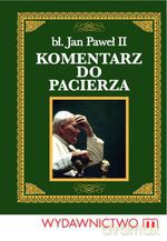 Komentarz do pacierza - Jan Paweł II [KSIĄŻKA]
