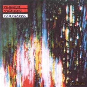 Cabaret Voltaire: Red Mecca [CD]