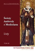 Święty Ambroży z Mediolanu. Listy Tom 2 - św. Ambroży z Mediolanu, Polikarp Nowak [KSIĄŻKA]
