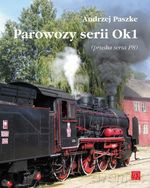 Parowozy serii Ok1 pruska seria P8 - Andrzej Paszke [KSIĄŻKA]