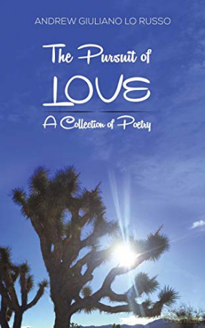 The Pursuit of Love: A Collection of Poetry - Andrew Giuliano Lo Russo [KSIĄŻKA]